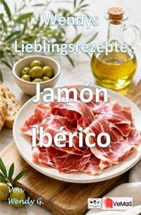 Produktbild: Wendys Lieblingsrezepte - Jamon Iberico