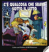Produktbild: C'&egrave; qualcosa che sbava sotto il letto. Calvin & Hobbes
