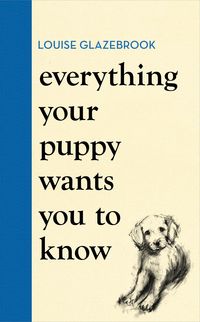 Produktbild: Everything Your Puppy Wants You to Know