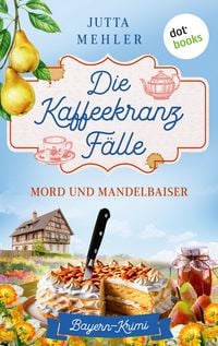 Produktbild: Die Kaffeekranz-F&auml;lle: Mord und Mandelbaiser