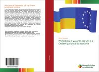 Produktbild: Princ&iacute;pios e Valores da UE e a Ordem Jur&iacute;dica da Ucr&acirc;nia