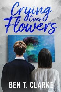 Produktbild: Crying Over Flowers