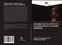Produktbild: Introduction au droit et &agrave; la justice dans un monde globalis&eacute;