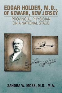 Produktbild: Edgar Holden, M.D. of Newark, New Jersey