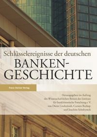 Produktbild: Schl&uuml;sselereignisse der deutschen Bankengeschichte