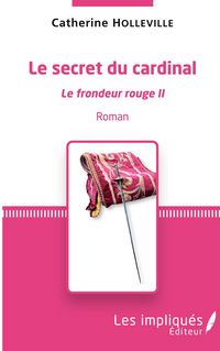 Produktbild: Le secret du cardinal. Le frondeur rouge II