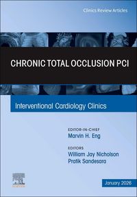 Produktbild: Chronic Total Occlusion Pci, an Issue of Interventional Cardiology Clinics