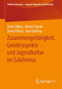 Produktbild: Zusammengeh&ouml;rigkeit, Genderaspekte und Jugendkultur im Salafismus
