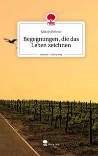 Begegnungen, die das Leben zeichnen. Life is a Story - story.one