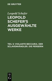 Produktbild: Violante Beccaria. Der Sclavenh&auml;ndler. Die Perserin