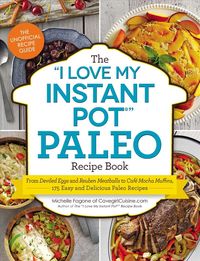 Produktbild: The I Love My Instant Pot(r) Paleo Recipe Book
