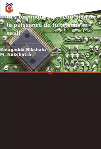 Produktbild: Circuits num&eacute;riques utilisant des techniques de r&eacute;duction de la puissance de fuite sous le seuil