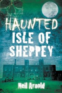 Produktbild: Haunted Isle of Sheppey