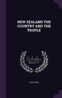 Produktbild: New Zealand the Country and the People