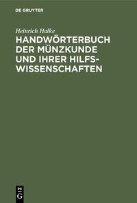 Produktbild: Handw&ouml;rterbuch der M&uuml;nzkunde und ihrer Hilfswissenschaften