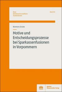 Produktbild: Motive und Entscheidungsprozesse bei Sparkassenfusionen in Vorpommern