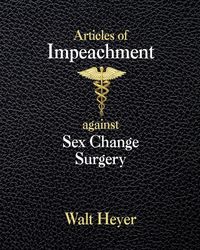 Produktbild: Articles of Impeachment against Sex Change Surgery