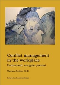 Produktbild: Conflict Management in the Workplace: Understand, Navigate, Prevent