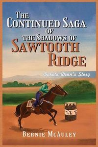 Produktbild: The Continued Saga of the Shadows of Sawtooth Ridge