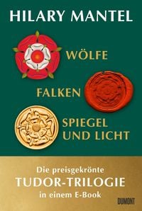 Wölfe, Falken und Spiegel & Licht (Nur bei uns!) von Hilary Mantel