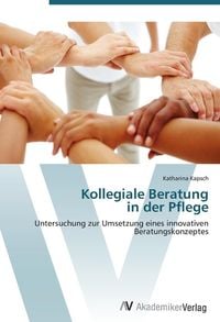 Produktbild: Kapsch, K: Kollegiale Beratung in der Pflege