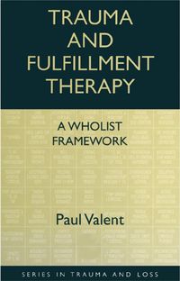 Produktbild: Trauma and Fulfillment Therapy: A Wholist Framework