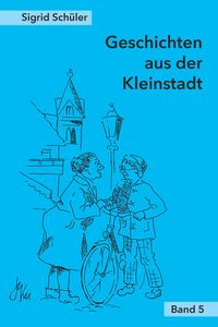 Produktbild: Geschichten aus der Kleinstadt, Band 5