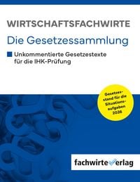 Produktbild: Wirtschaftsfachwirte - Die Gesetzessammlung
