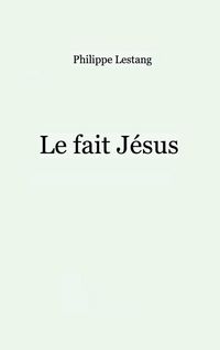 Produktbild: Le fait J&eacute;sus