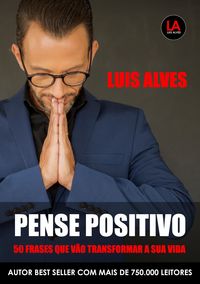 Produktbild: Pense Positivo: 50 Frases Que V&atilde;o Transformar A Sua Vida