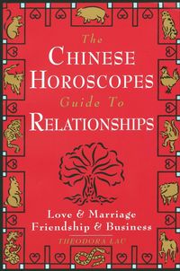 Produktbild: The Chinese Horoscopes Guide to Relationships