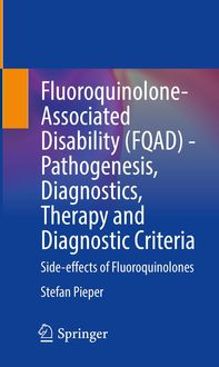 Produktbild: Fluoroquinolone-Associated Disability (FQAD) - Pathogenesis, Diagnostics, Therapy and Diagnostic Criteria