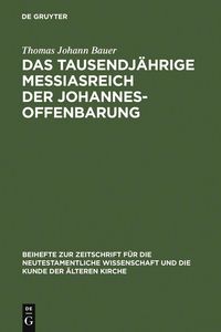 Produktbild: Das tausendj&auml;hrige Messiasreich der Johannesoffenbarung
