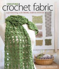 Produktbild: Ohrenstein, D: Creating Crochet Fabric