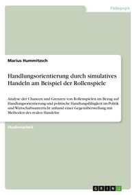 Produktbild: Handlungsorientierung durch simulatives Handeln am Beispiel der Rollenspiele