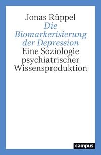 Produktbild: Die Biomarkerisierung der Depression