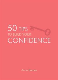 Produktbild: Barnes, A: 50 Tips to Build Your Confidence