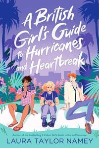 Produktbild: A British Girl's Guide to Hurricanes and Heartbreak