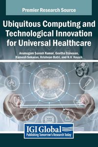 Produktbild: Ubiquitous Computing and Technological Innovation for Universal Healthcare