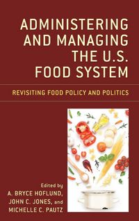 Produktbild: Administering and Managing the U.S. Food System