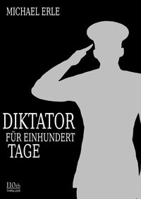 Produktbild: Diktator f&uuml;r einhundert Tage