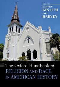 Produktbild: The Oxford Handbook of Religion and Race in American History