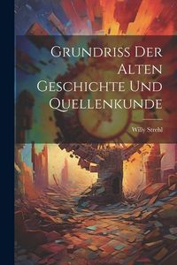 Produktbild: Grundriss der Alten Geschichte und Quellenkunde