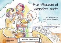Produktbild: Mal die Bibel bunt - F&uuml;nftausend werden satt