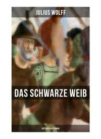 Produktbild: Das schwarze Weib: Historischer Roman