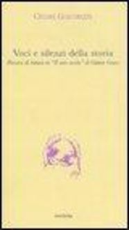 Produktbild: Voci e silenzi della storia. Percorsi di lettura in &laquo;Il mio secolo&raquo; di G&uuml;nter Grass