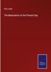 Produktbild: The Materialism of the Present Day