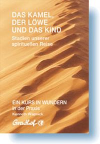 Produktbild: Das Kamel, der L&ouml;we und das Kind - Stadien unserer spirituellen Reise