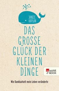 Produktbild: Das gro&szlig;e Gl&uuml;ck der kleinen Dinge