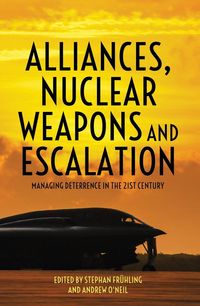 Produktbild: Alliances, Nuclear Weapons and Escalation